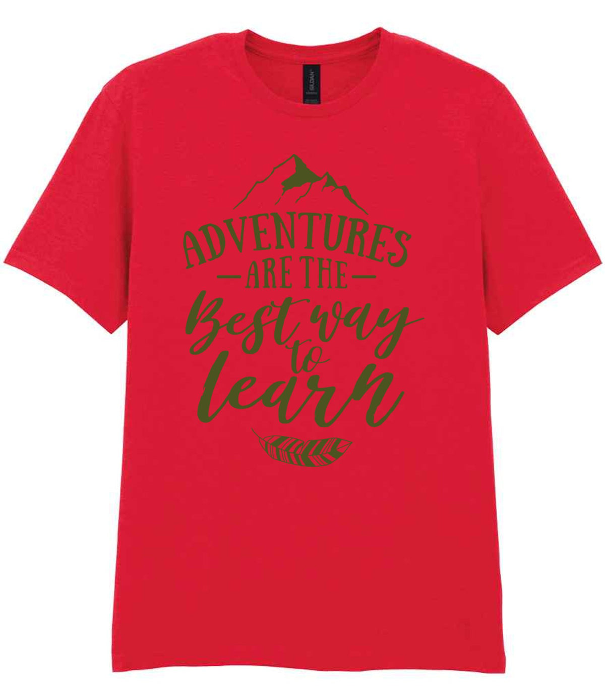 ADVENTURES ARE THE Best Way to Learn – Unisex T-Shirt in Red with Military Green vinyl
