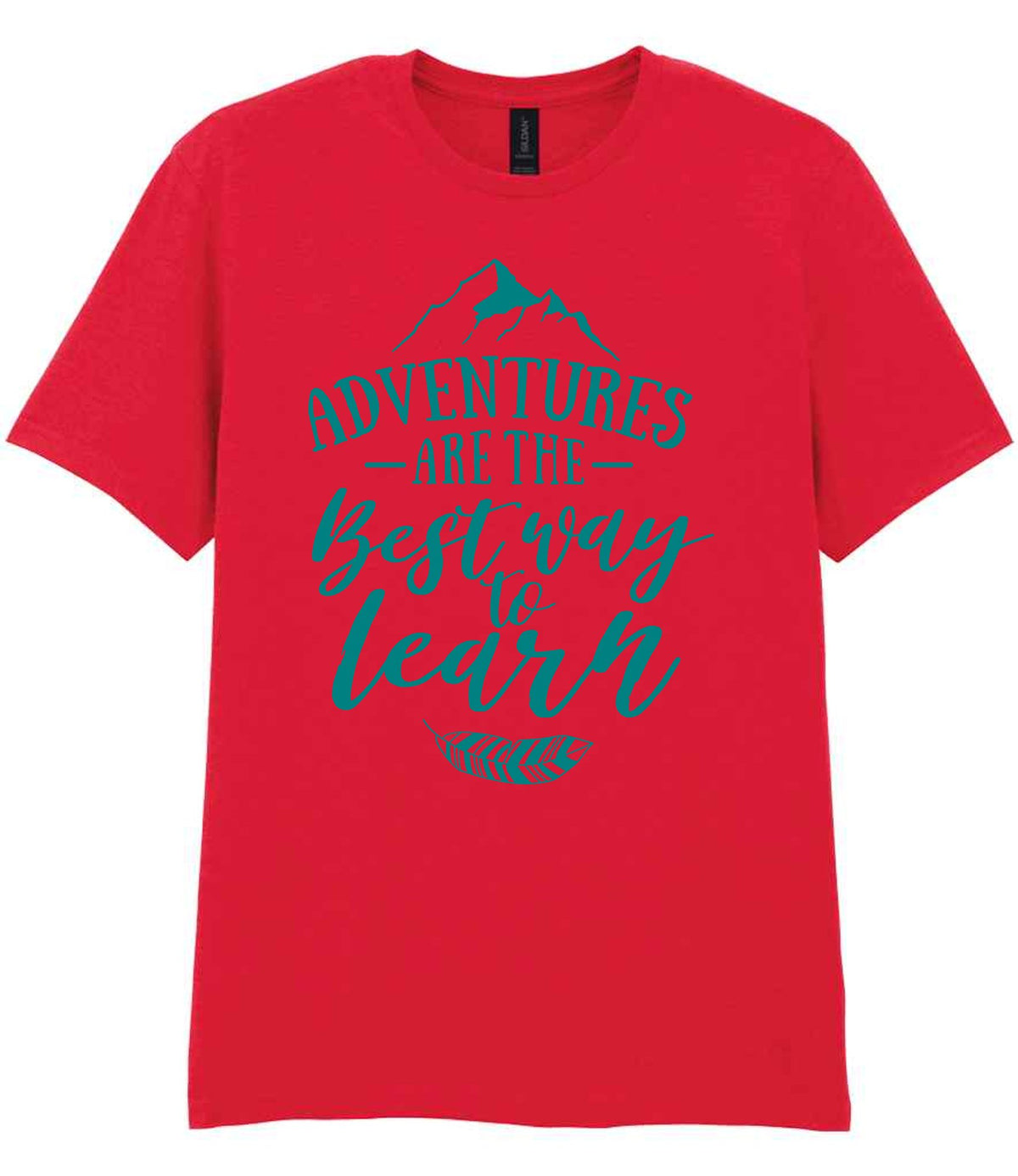 ADVENTURES ARE THE Best Way to Learn – Unisex T-Shirt in Red with Teal vinyl