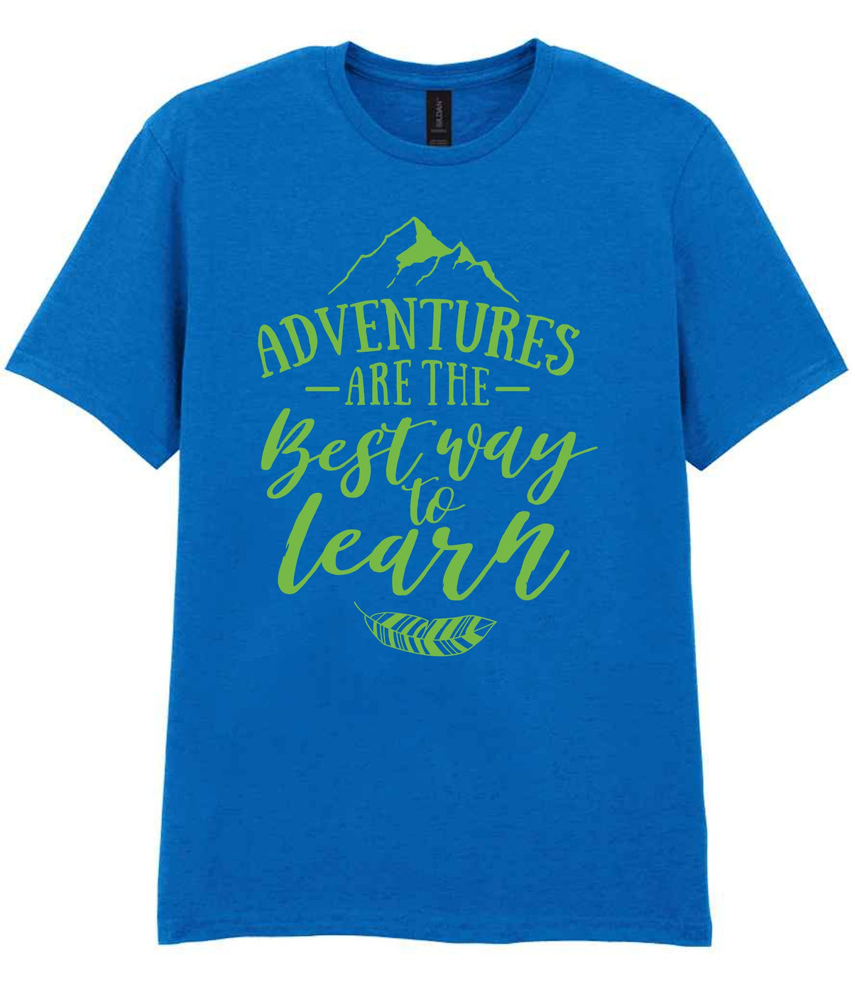 ADVENTURES ARE THE Best Way to Learn – Unisex T-Shirt in Royal Blue with Apple Green vinyl