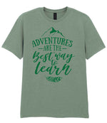 ADVENTURES ARE THE Best Way to Learn – Unisex T-Shirt in Sage with Dark Green vinyl