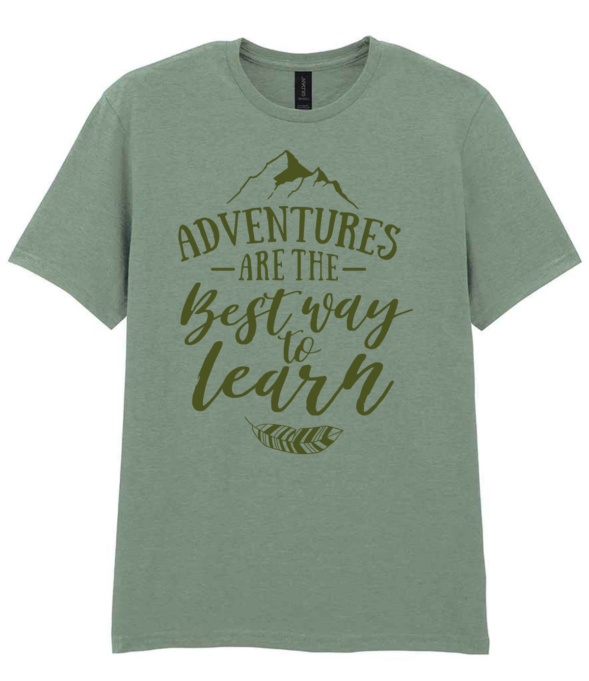 ADVENTURES ARE THE Best Way to Learn – Unisex T-Shirt in Sage with Military Green vinyl