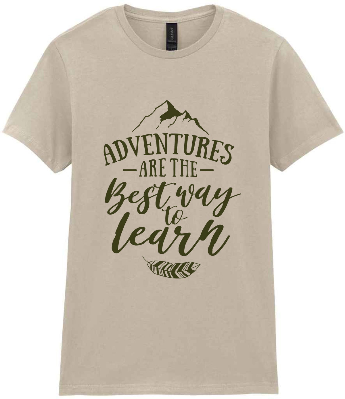 ADVENTURES ARE THE Best Way to Learn – Ladies T-Shirt in Sand with Military Green vinyl