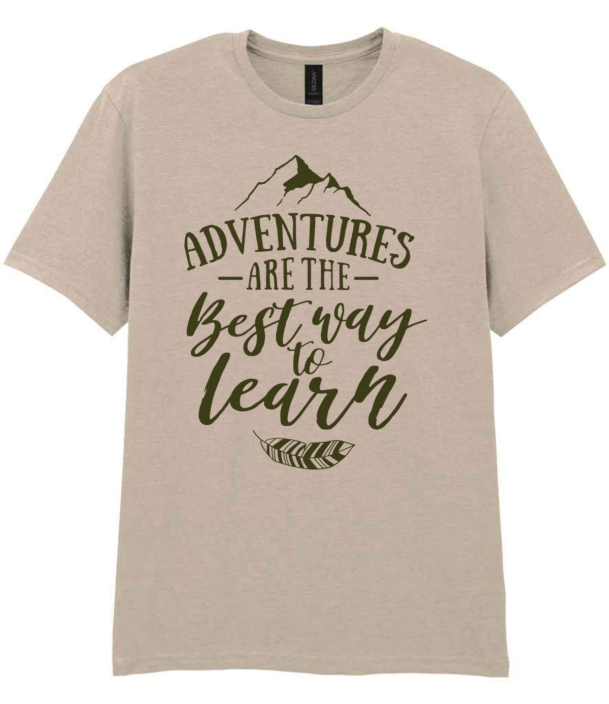 ADVENTURES ARE THE Best Way to Learn – Unisex T-Shirt in Sand with Military Green vinyl