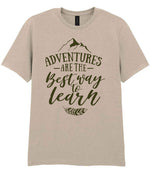 ADVENTURES ARE THE Best Way to Learn – Unisex T-Shirt in Sand with Military Green vinyl