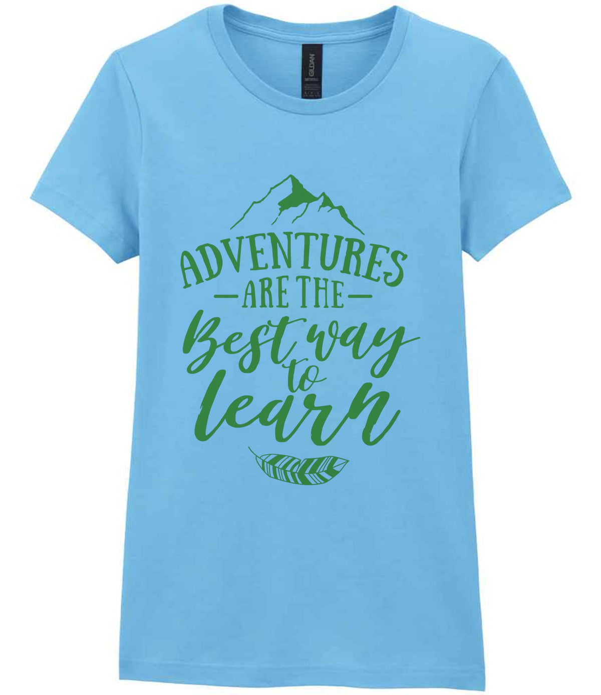 ADVENTURES ARE THE Best Way to Learn – Ladies T-Shirt in Sky Blue with Apple Green vinyl
