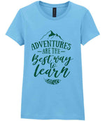 ADVENTURES ARE THE Best Way to Learn – Ladies T-Shirt in Sky Blue with Dark Green vinyl