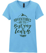 ADVENTURES ARE THE Best Way to Learn – Ladies T-Shirt in Sky Blue with Military Green vinyl