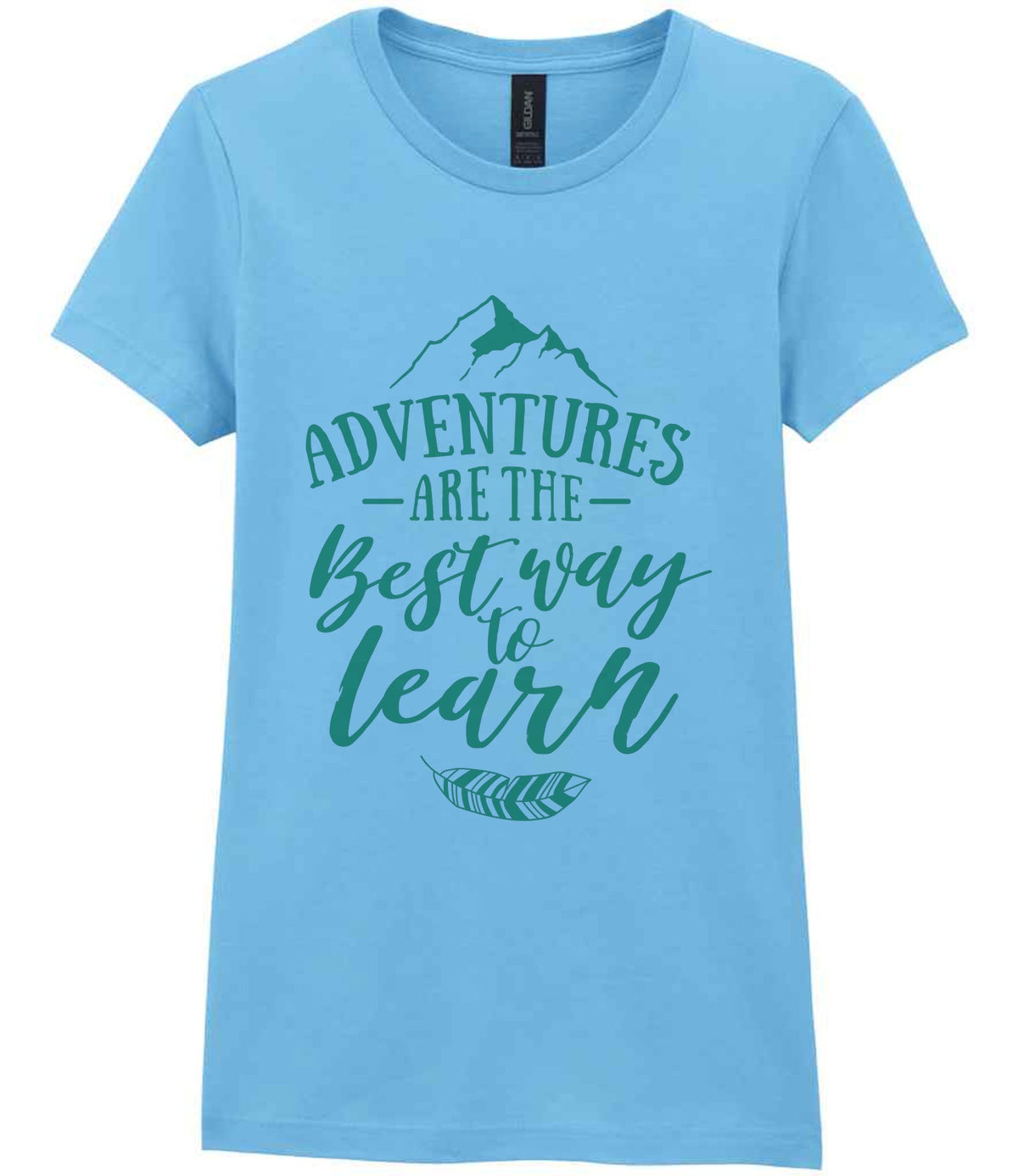 ADVENTURES ARE THE Best Way to Learn – Ladies T-Shirt in Sky Blue with Mint vinyl