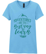 ADVENTURES ARE THE Best Way to Learn – Ladies T-Shirt in Sky Blue with Mint vinyl