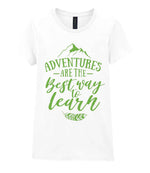 ADVENTURES ARE THE Best Way to Learn – Ladies T-Shirt in White with Apple Green vinyl