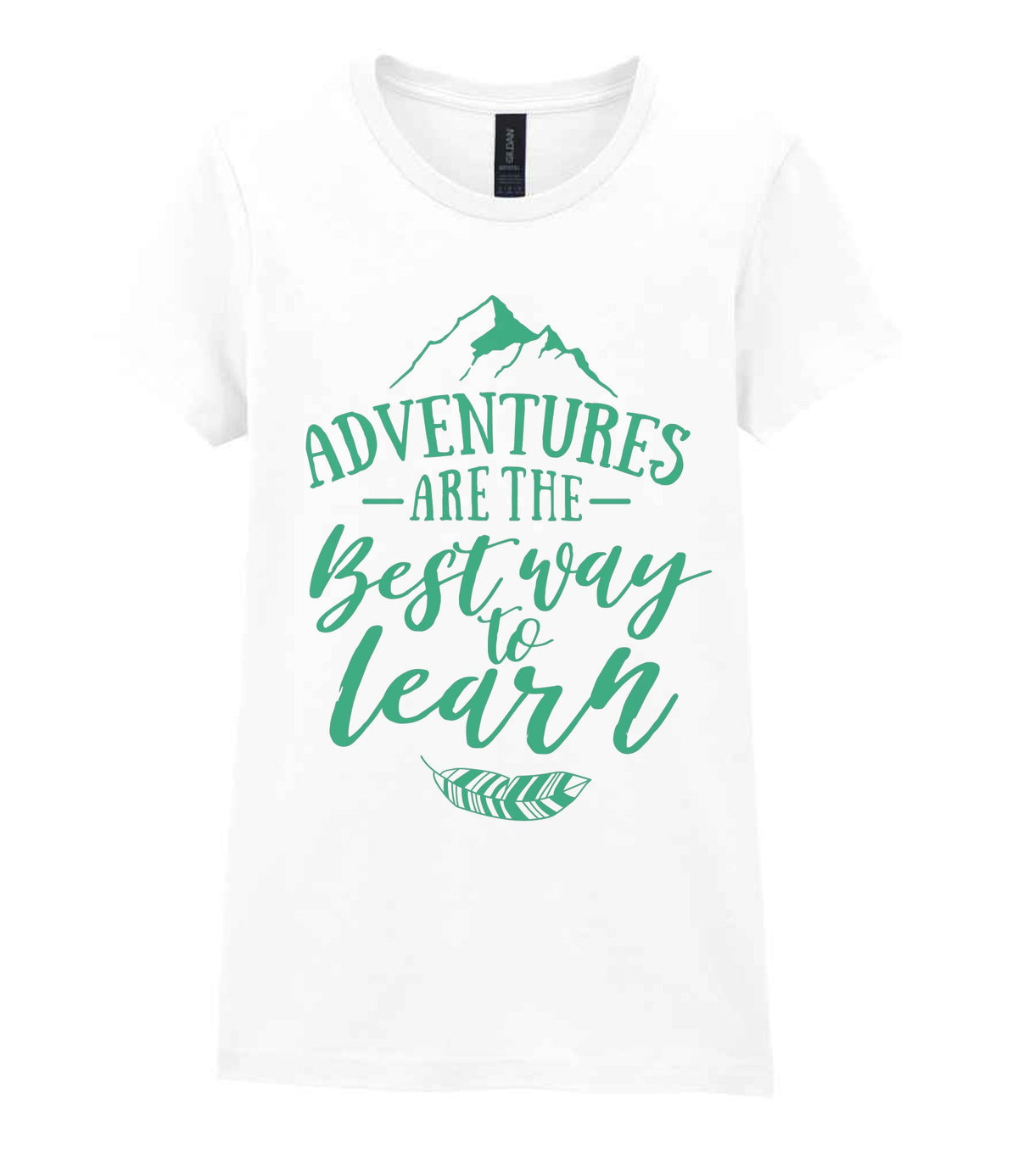 ADVENTURES ARE THE Best Way to Learn – Ladies T-Shirt in White with Mint vinyl