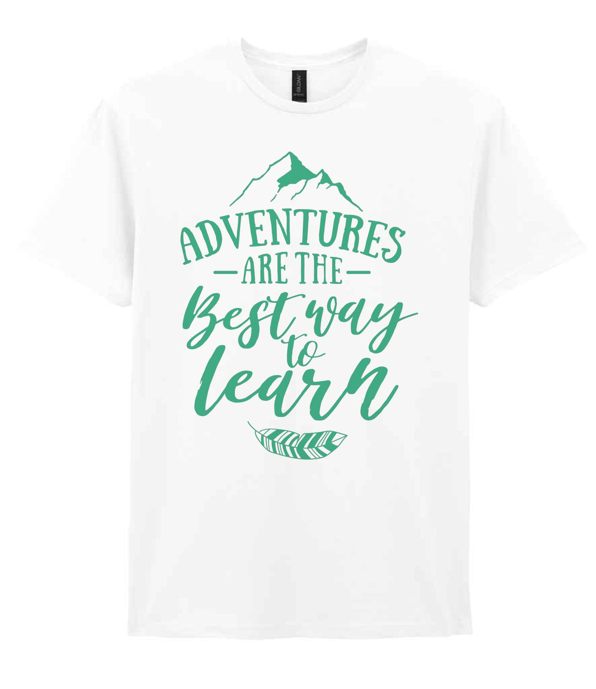 ADVENTURES ARE THE Best Way to Learn – Unisex T-Shirt in White with Mint vinyl