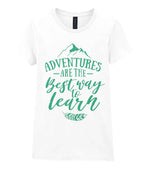 ADVENTURES ARE THE Best Way to Learn – Ladies T-Shirt in White with Mint vinyl