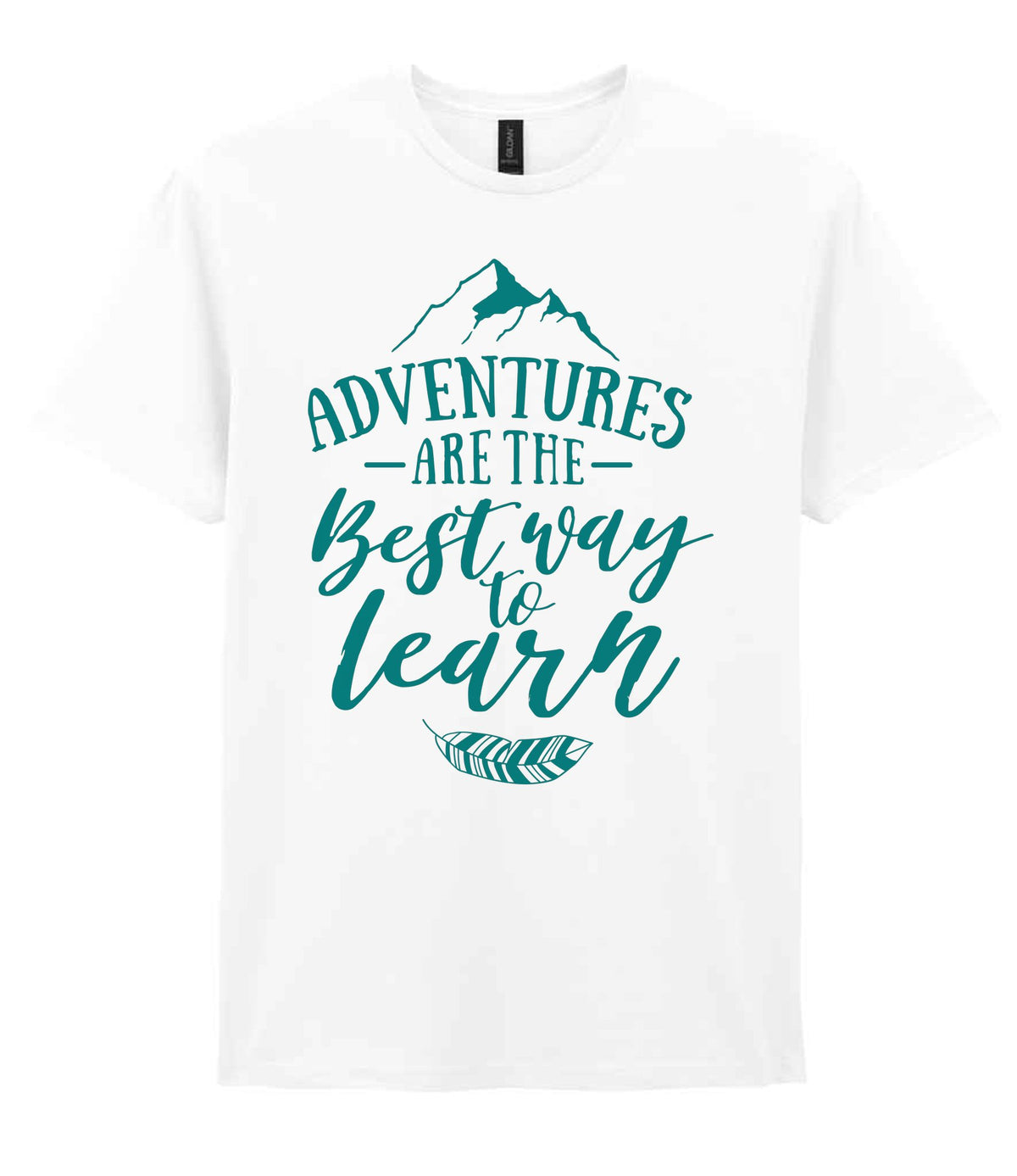 ADVENTURES ARE THE Best Way to Learn – Unisex T-Shirt in White with Teal vinyl
