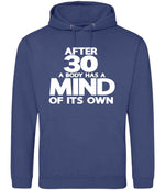 After 30 a Body Has a Mind of Its Own hoodie in denim