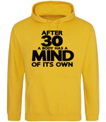 After 30 a Body Has a Mind of Its Own hoodie in gold