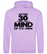 After 30 a Body Has a Mind of Its Own hoodie in lavender