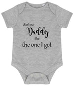 Ain't No Daddy Like the One I Got baby bodysuit in heather grey