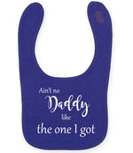 Ain't No Daddy Like the One I Got toddler bib in purple