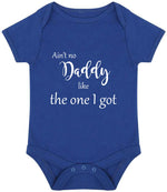 Ain't No Daddy Like the One I Got baby bodysuit in royal blue