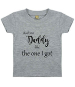 Ain't No Daddy Like the One I Got t-shirt in heather grey