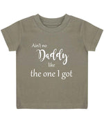 Ain't No Daddy Like the One I Got t-shirt in khaki