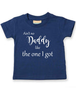 Ain't No Daddy Like the One I Got t-shirt in navy