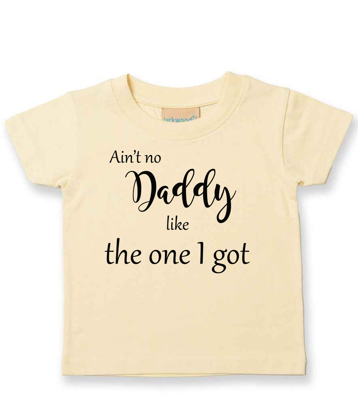 Ain't No Daddy Like the One I Got t-shirt in pale yellow