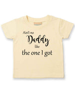 Ain't No Daddy Like the One I Got t-shirt in pale yellow