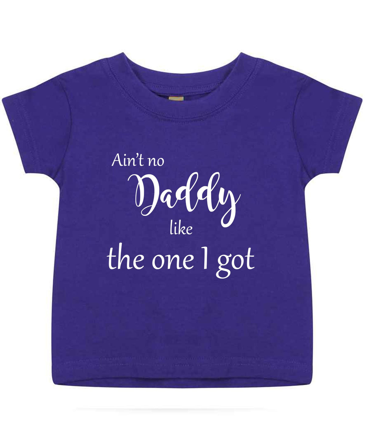 Ain't No Daddy Like the One I Got t-shirt in purple
