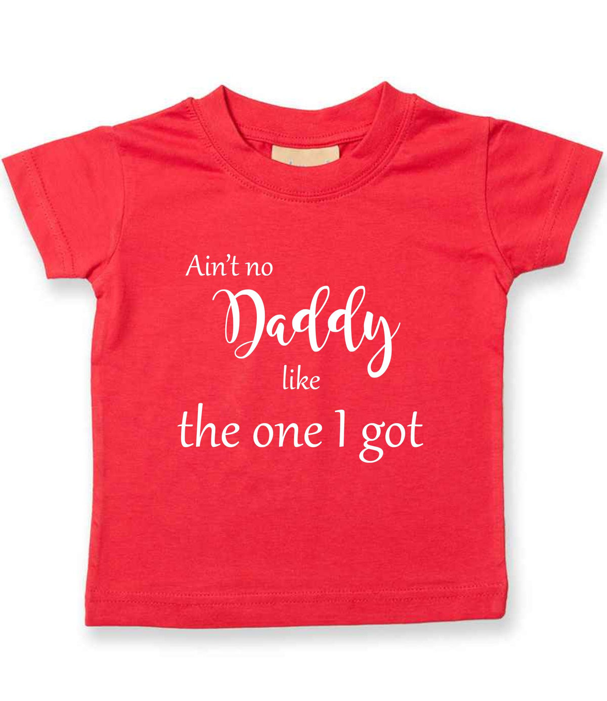 Ain't No Daddy Like the One I Got t-shirt in red
