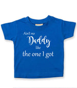 Ain't No Daddy Like the One I Got t-shirt in royal blue