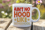 Ain't No Hood Like Fatherhood orca 11oz standard mug in white
