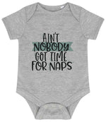 Ain't Nobody Got Time for Naps baby bodysuit in heather grey