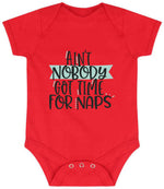 Ain't Nobody Got Time for Naps baby bodysuit in red