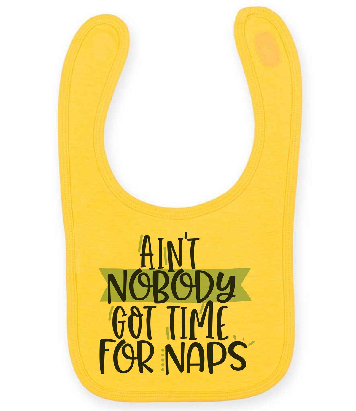 Ain't Nobody Got Time for Naps toddler bib in sunflower