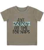 Ain't Nobody Got Time for Naps t-shirt in khaki