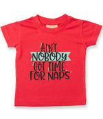 Ain't Nobody Got Time for Naps t-shirt in red
