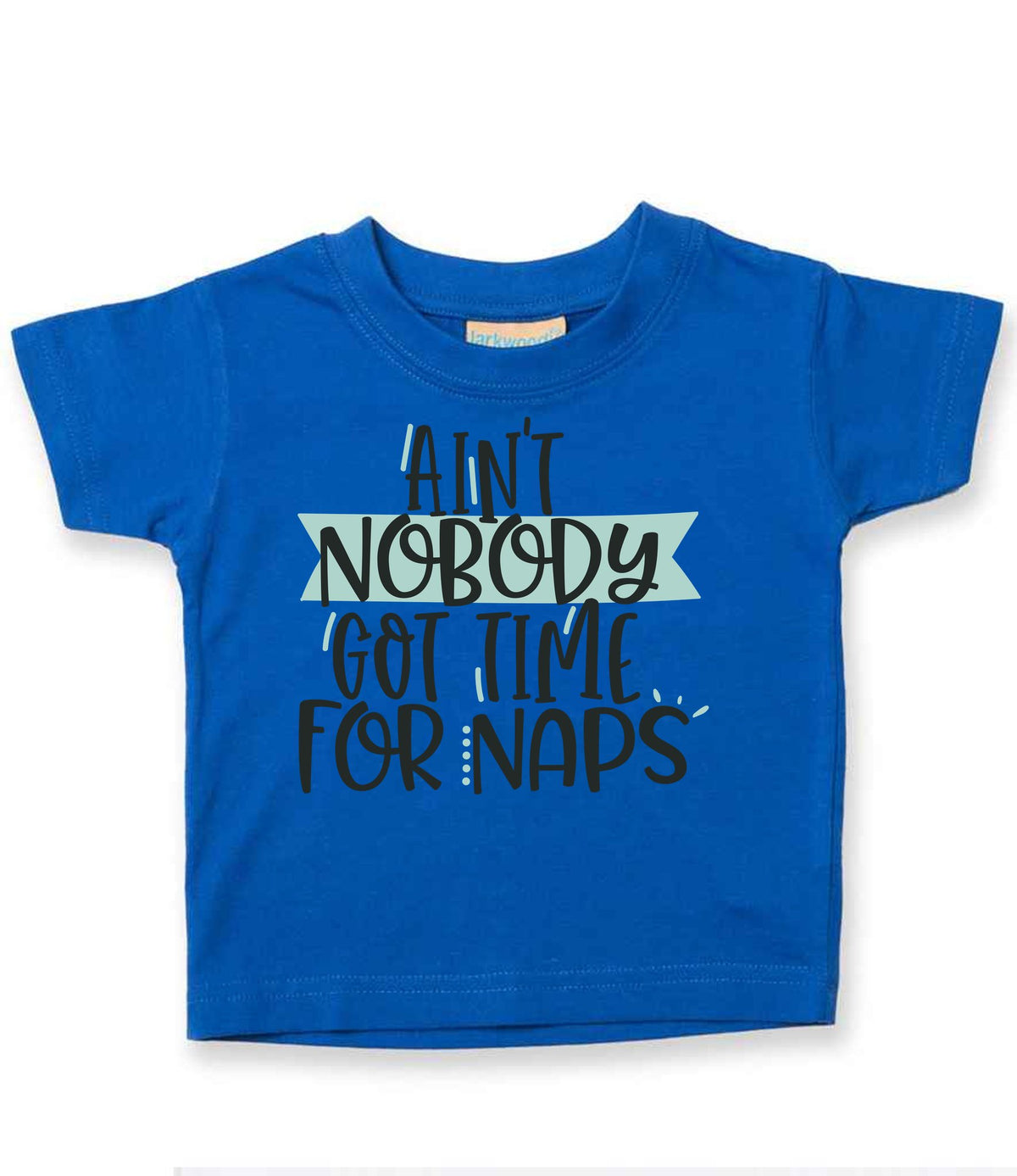 Ain't Nobody Got Time for Naps t-shirt in royal blue