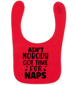 Ain't Nobody Got Time for Naps larkwood baby/toddler bib in red