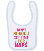 Ain't Nobody Got Time for Naps larkwood baby/toddler bib in white/pale blue