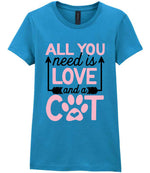 ALL YOU Need Is LOVE and a CAT – Ladies T-Shirt in Antique Sapphire with Baby Pink vinyl