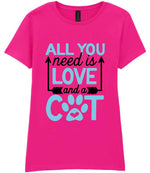 ALL YOU Need Is LOVE and a CAT – Ladies T-Shirt in Azalea with Baby Blue vinyl
