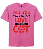ALL YOU Need Is LOVE and a CAT – Unisex T-Shirt in Azalea with Red vinyl