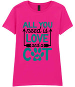 ALL YOU Need Is LOVE and a CAT – Ladies T-Shirt in Azalea with Teal vinyl