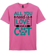 ALL YOU Need Is LOVE and a CAT – Unisex T-Shirt in Azalea with Teal vinyl