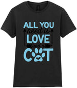 ALL YOU Need Is LOVE and a CAT – Ladies T-Shirt in Black with Baby Blue vinyl