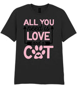 ALL YOU Need Is LOVE and a CAT – Unisex T-Shirt in Black with Baby Pink vinyl