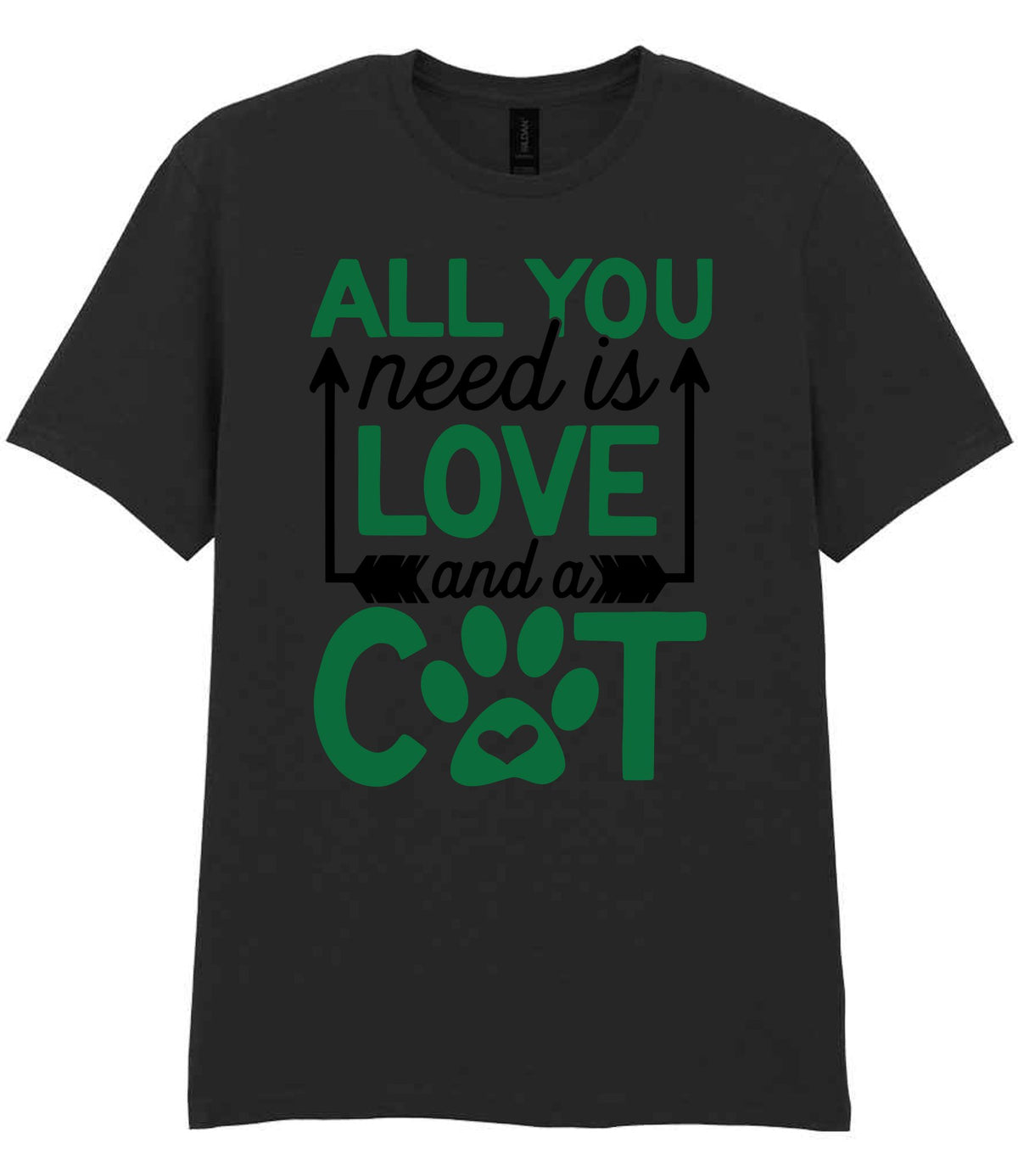 ALL YOU Need Is LOVE and a CAT – Unisex T-Shirt in Black with Dark Green vinyl