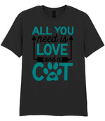 ALL YOU Need Is LOVE and a CAT – Unisex T-Shirt in Black with Teal vinyl